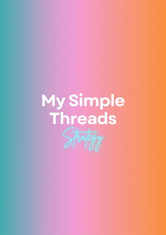 My Simple Threads Strategy