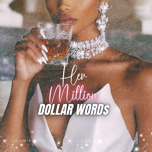 Her Million Dollar Word$